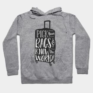 Pick YouR Bags & Know The World Hoodie